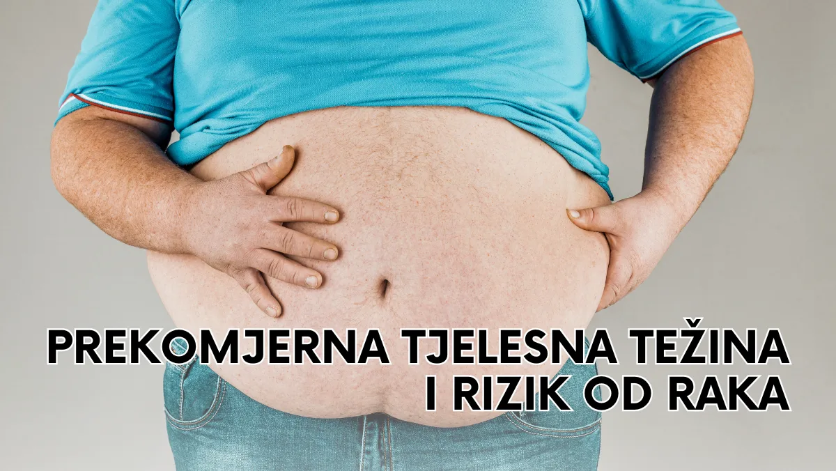 Prekomjerna tjelesna težina i rizik od raka